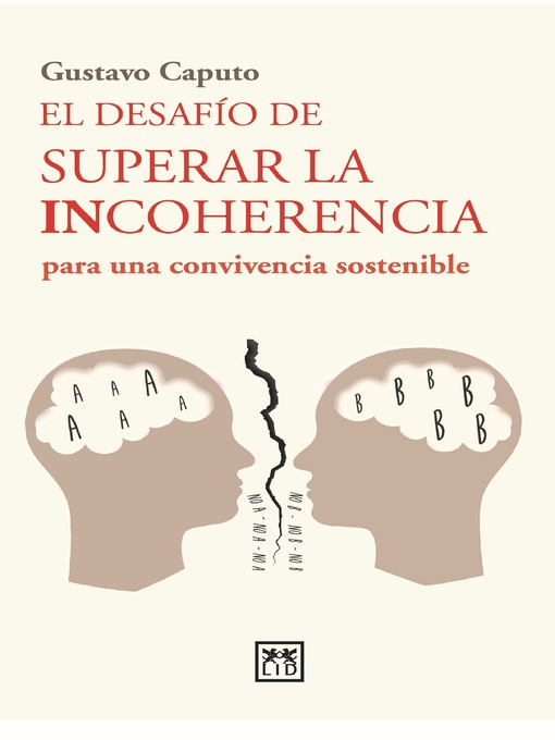 Title details for El desafío de superar la incoherencia para una convivencia sostenible by Gustavo Caputo - Available
